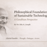 Read more about the article Philosophical Foundations of Sustainable Technology: A Gandhian Perspective