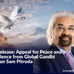 Read more about the article Press Release: Appeal for Peace and Nonviolence from Global Gandhi Chairman Sam Pitroda