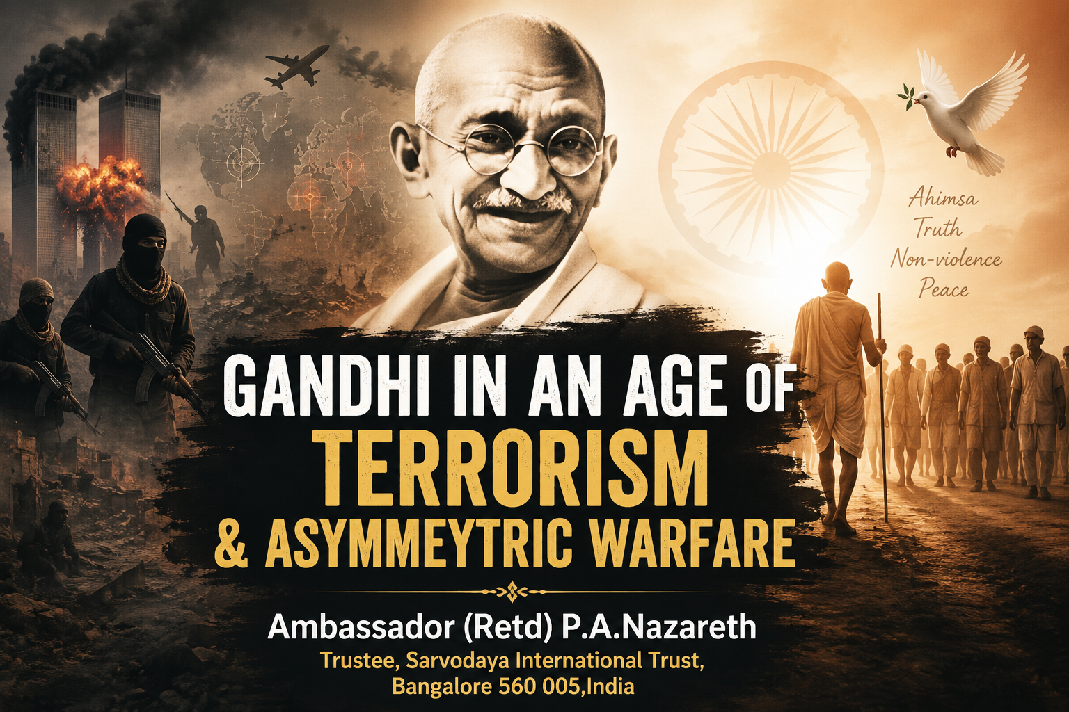GANDHI IN AN AGE OF TERRORISM & ASYMMEYTRIC WARFARE