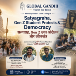 Read more about the article Satyagraha, Gen Z Student Protests & Democracy: Reflecting on Youth, Civic Participation and Gandhi’s Legacy