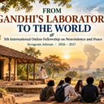 Read more about the article From Gandhi’s Laboratory to the World: Inaugurating the 5th International Online Fellowship from Sevagram Ashram